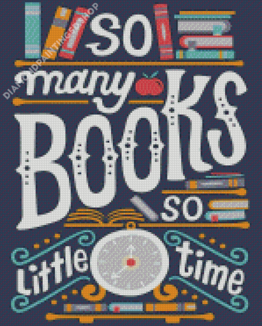 So Many Books So Little Time Diamond Painting