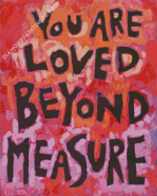 You Are Loved Diamond Painting