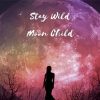 Stay Wild Moon Child Silhouette Diamond Painting
