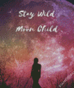 Stay Wild Moon Child Silhouette Diamond Painting