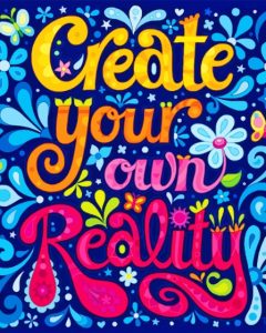 Create Your Own Reality Diamond Painting