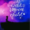 Aesthetic Stay Wild Moon Child Diamond Painting