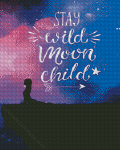 Aesthetic Stay Wild Moon Child Diamond Paintings