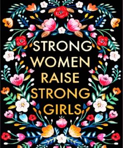 Strong Women Raise Strong Girls Diamond Painting