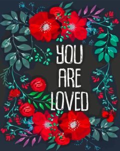 You Are Loved Diamond Painting