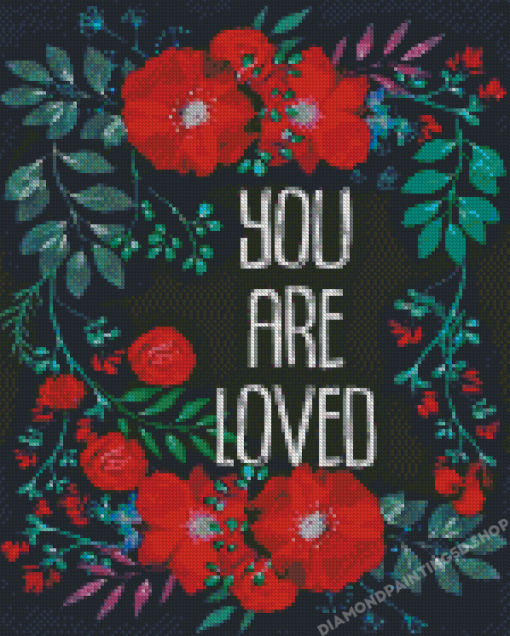 You Are Loved Diamond Paintings